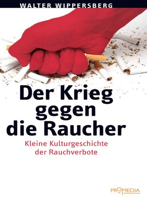 cover image of Der Krieg gegen die Raucher